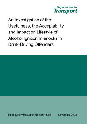 Book cover for An Investigation of the Usefulness, the Acceptability and Impact on Lifestyle of Alcohol Ignition Interlocks in Drink-driving Offenders Usability of Alcolocks