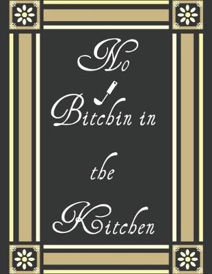 Book cover for No Bitchin in the Kitchen