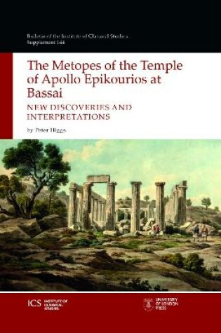 Cover of The Metopes of the Temple of Apollo Epikourios at Bassai