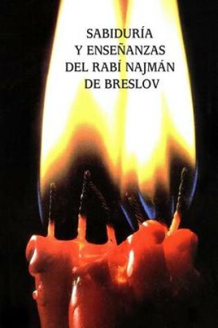 Cover of Sabiduria y Ensenanzas del Rabi Najman de Breslov (Sijot HaRan)