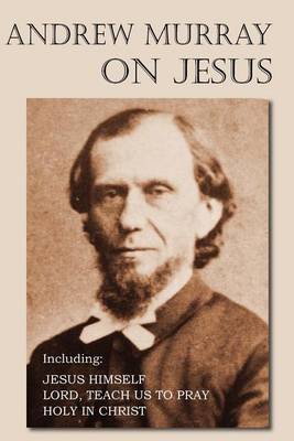Book cover for Andrew Murray on Jesus