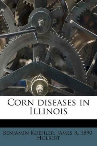 Cover of Corn Diseases in Illinois