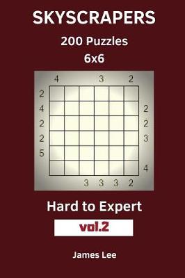 Book cover for Skyscrapers Puzzles - 200 Hard to Expert 6x6 vol. 2