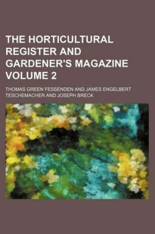 Cover of The Horticultural Register and Gardener's Magazine Volume 2