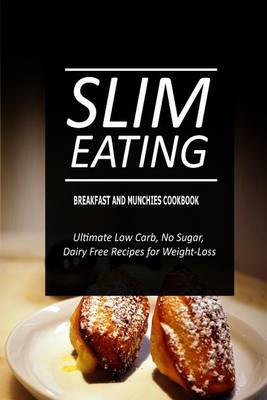 Book cover for Slim Eating - Breakfast and Munchies Cookbook