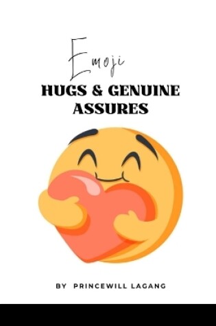 Cover of Emoji Hugs and Genuine Assures
