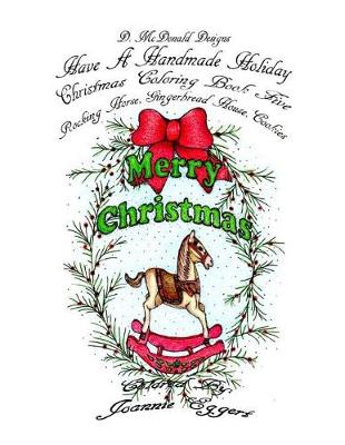 Book cover for D. McDonald Designs Have a Handmade Holiday Christmas Coloring Book Five