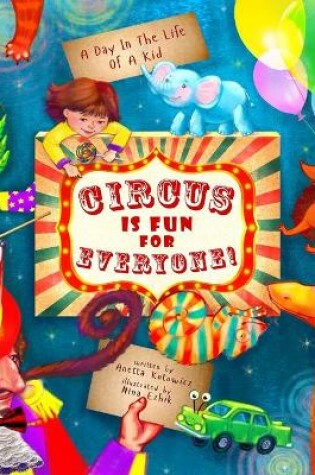 Cover of Circus Is Fun For Everyone