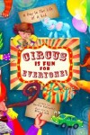 Book cover for Circus Is Fun For Everyone