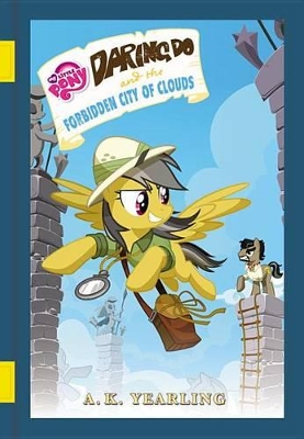 Cover of My Little Pony: Daring Do and the Forbidden City of Clouds