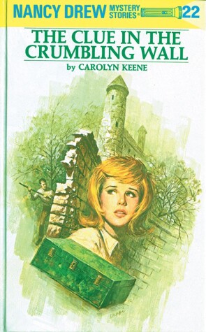 Book cover for Nancy Drew 22: the Clue in the Crumbling Wall