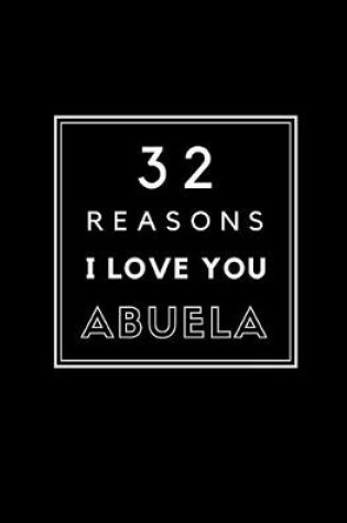 Cover of 32 Reasons I Love You Abuela