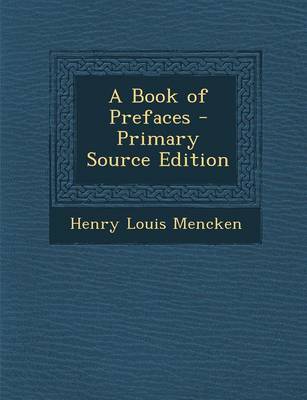 Book cover for A Book of Prefaces - Primary Source Edition