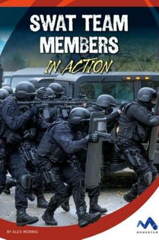 Cover of Swat Team Members in Action