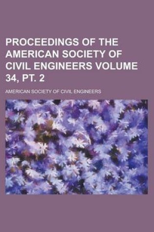 Cover of Proceedings of the American Society of Civil Engineers Volume 34, PT. 2