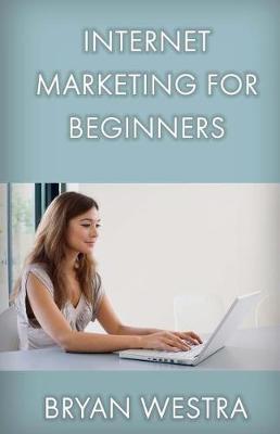 Book cover for Internet Marketing for Beginners