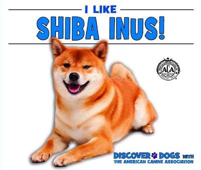 Cover of I Like Shiba Inus!