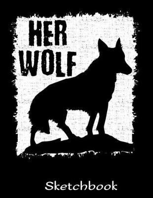 Book cover for Her Wolf Sketchbook