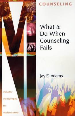 Book cover for What to Do When Counseling Fails