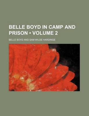 Book cover for Belle Boyd in Camp and Prison (Volume 2)