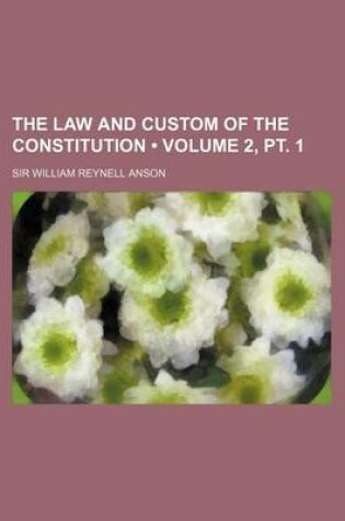 Cover of The Law and Custom of the Constitution (Volume 2, PT. 1)