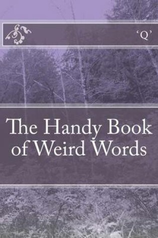 Cover of The Handy Book of Weird Words