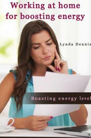 Cover of Working at Home for Boosting Energy