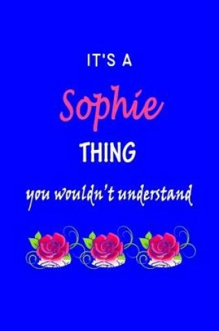 Cover of It's A Sophie Thing You Wouldn't Understand