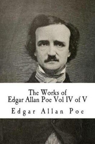 Cover of The Works of Edgar Allan Poe Vol IV of V