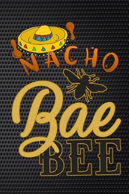 Book cover for nacho bae bee