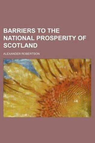 Cover of Barriers to the National Prosperity of Scotland
