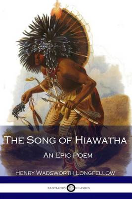 Book cover for The Song of Hiawatha - An Epic Poem