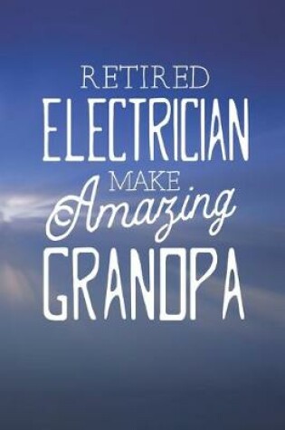 Cover of Retired Electrician Make Amazing Grandpa