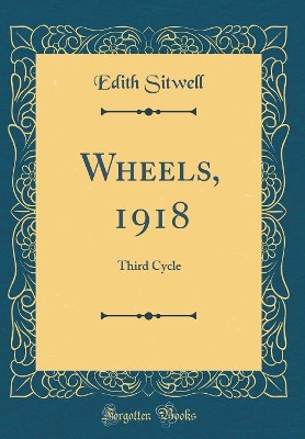 Book cover for Wheels, 1918: Third Cycle (Classic Reprint)