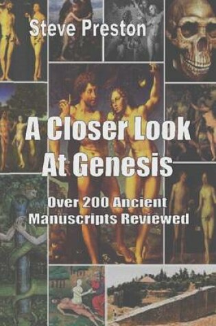 Cover of A Closer Look At Genesis: Over 200 Ancient Manuscripts Reviewed