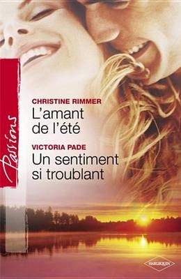Book cover for L'Amant de L'Ete - Un Sentiment Si Troublant (Harlequin Passions)