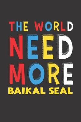 Book cover for The World Need More Baikal Seal