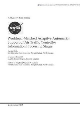 Cover of Workload-Matched Adaptive Automation Support of Air Traffic Controller Information Processing Stages