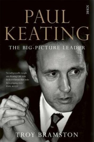 Cover of Paul Keating: the big-picture leader