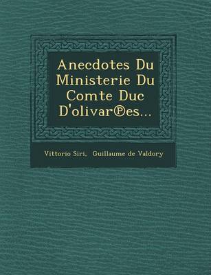 Book cover for Anecdotes Du Ministerie Du Comte Duc D'Olivar Es...