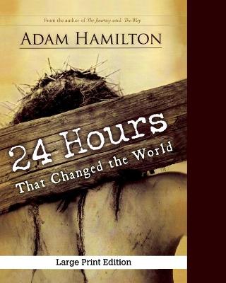 Book cover for 24 Hours That Changed the World, Expanded Large Print Editio
