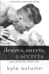 Book cover for Desires, Sweets, & Secrets