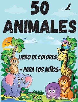 Book cover for 50 animales para colorear para niños pequeños