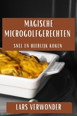 Cover of Magische Microgolfgerechten