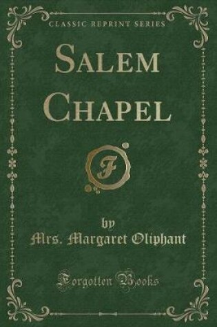 Cover of Salem Chapel (Classic Reprint)