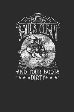 Cover of Keep Your Soul Clean And Your Boots Dirty