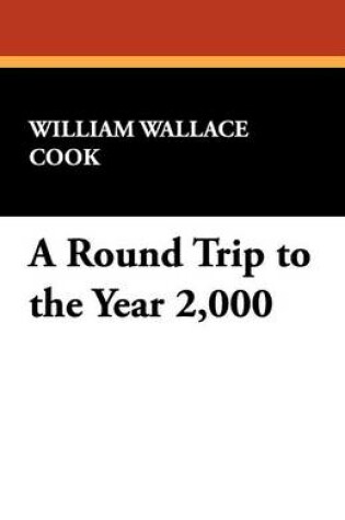 Cover of A Round Trip to the Year 2,000