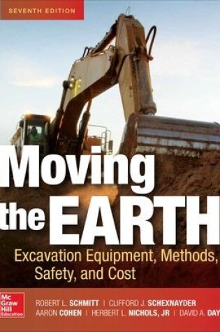 Cover of Moving the Earth: Excavation Equipment, Methods, Safety, and Cost, Seventh Edition