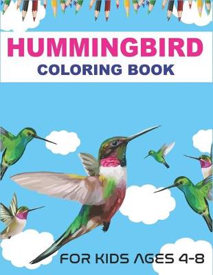 Book cover for Hummingbird Coloring Book for Kids Ages 4-8