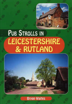 Book cover for Pub Strolls in Leicestershire and Rutland